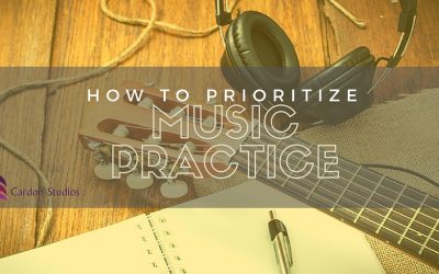 How To Prioritize Music Practice