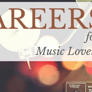 Careers For Music Lovers