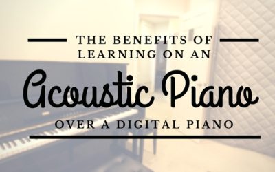 Benefits of Learning on an Acoustic Piano