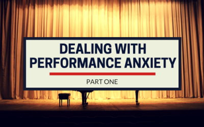 Dealing With Performance Anxiety: Part One