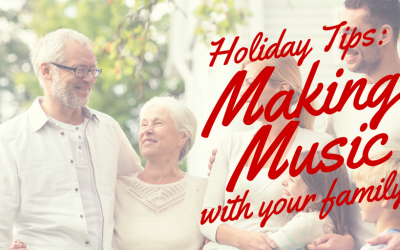 Holiday Tips: Making Music With Your Family