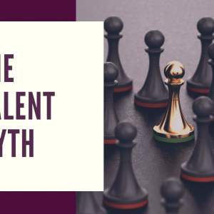 The Talent Myth
