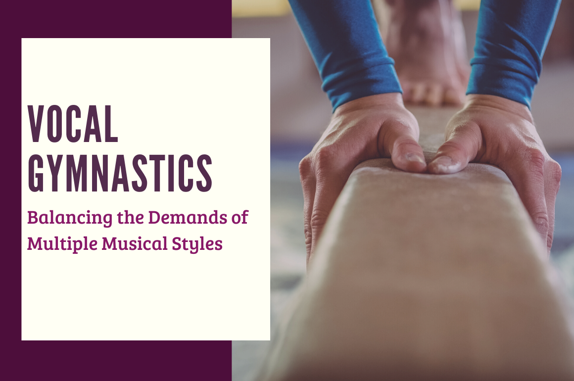 Vocal Gymnastics: Singing Multiple Styles
