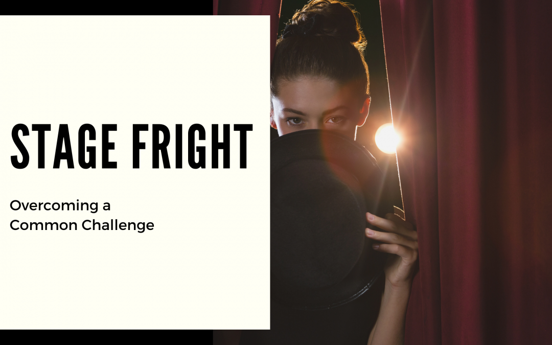 Conquer Your Stage Fright