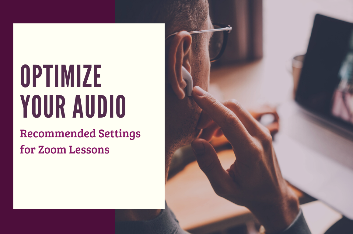 Optimizing Audio for Zoom Lessons: Mobile