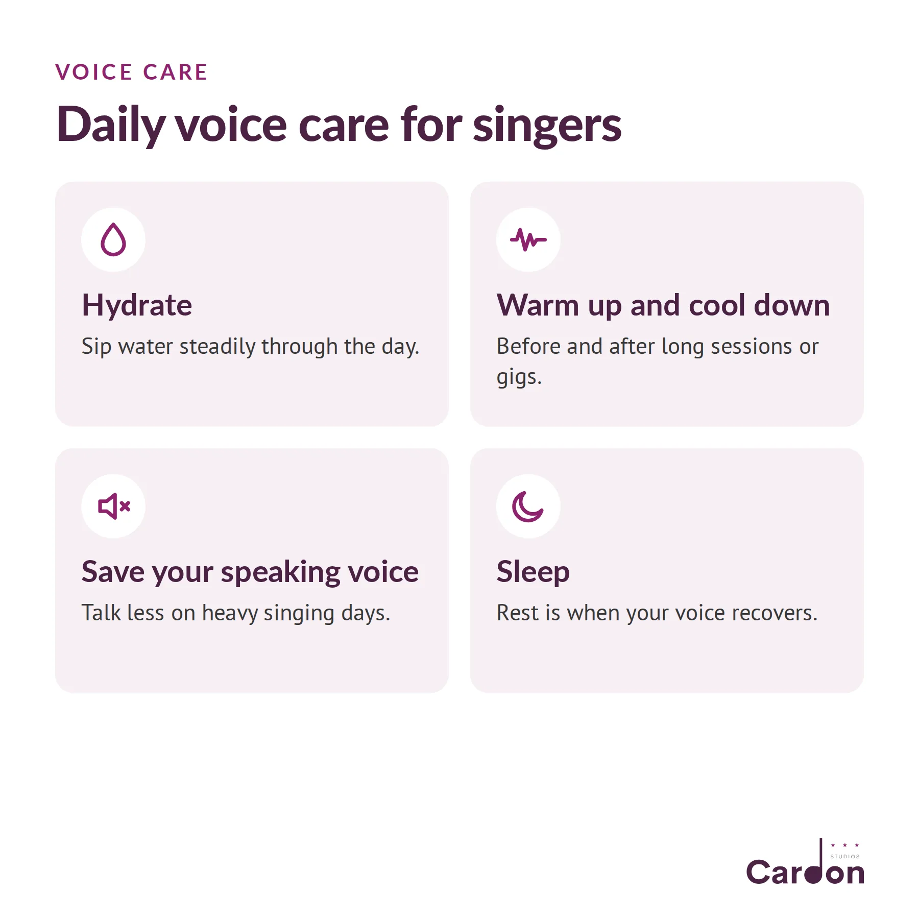 Daily voice care for singers: hydrate through the day, warm up and cool down, save your speaking voice, and get enough sleep
