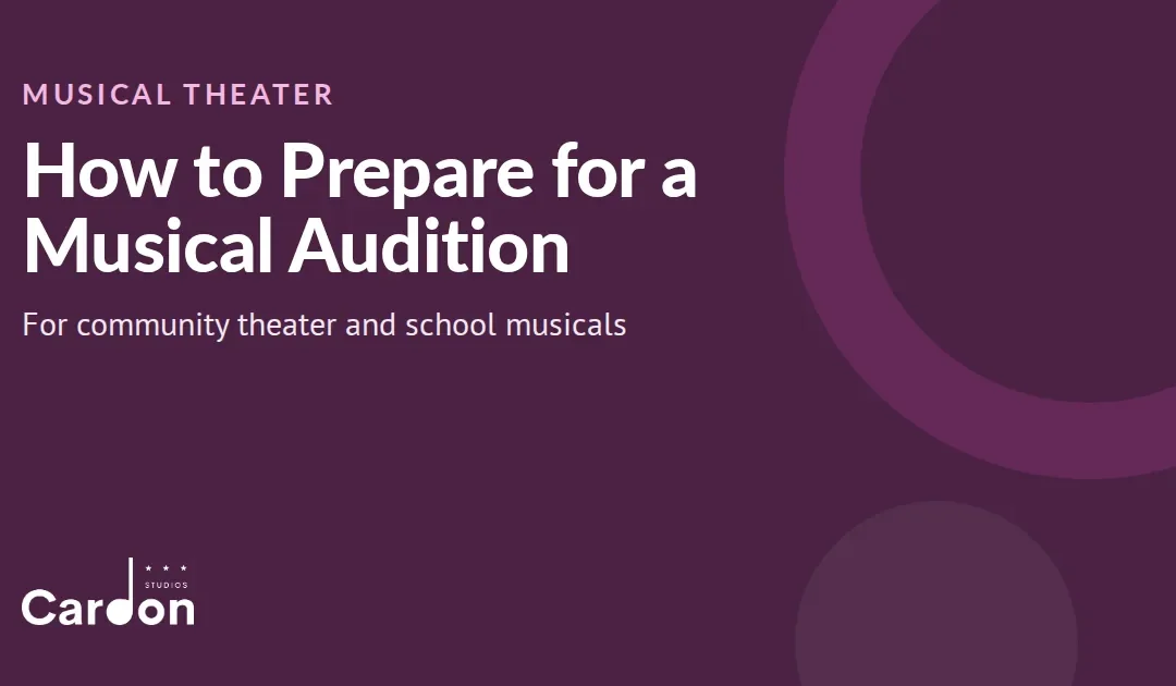 How to Prepare for a Community Theater or School Musical Audition