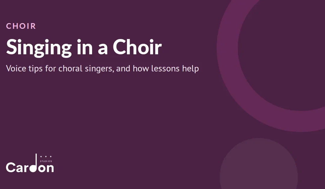 Singing in a Choir: Voice Tips for Choral Singers, and How Lessons Help