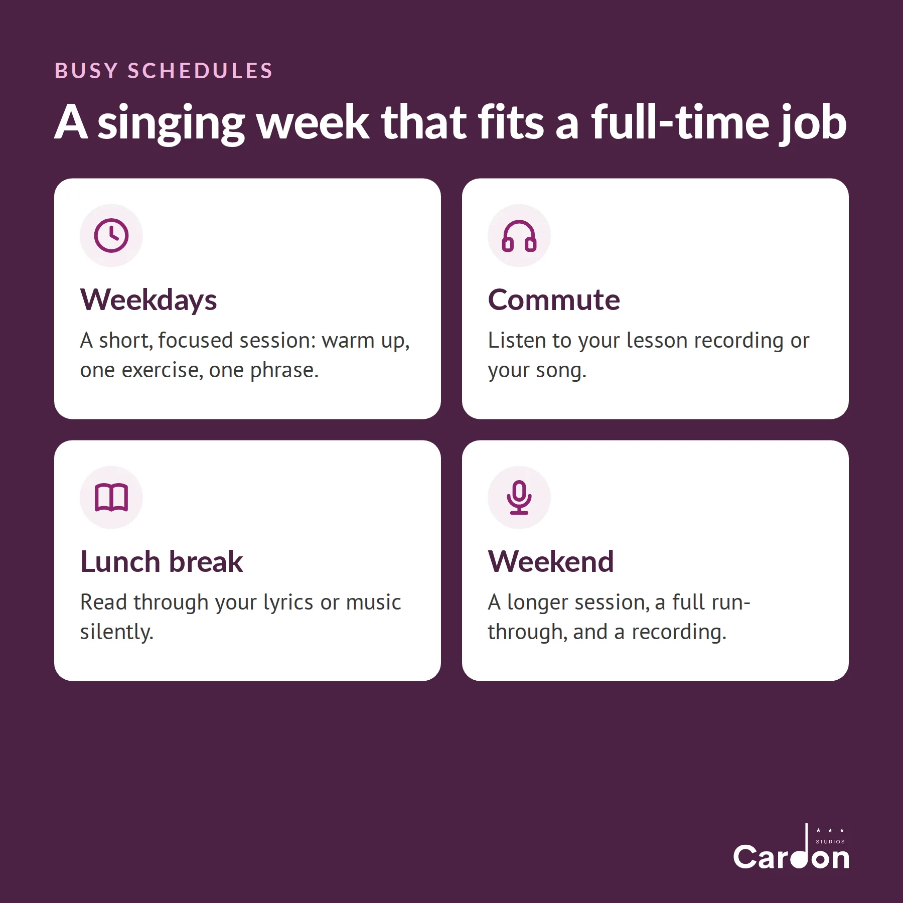 A singing week that fits a full-time job: short weekday sessions, commute listening, silent lunch practice, longer weekend runs