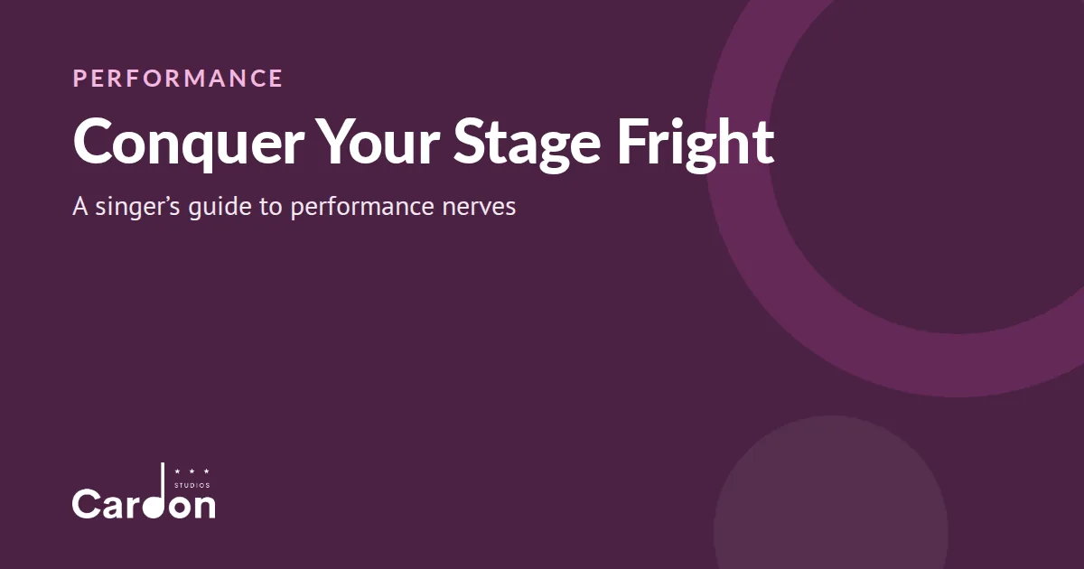 Cardon Studios title card: Conquer Your Stage Fright, a singer's guide to performance nerves