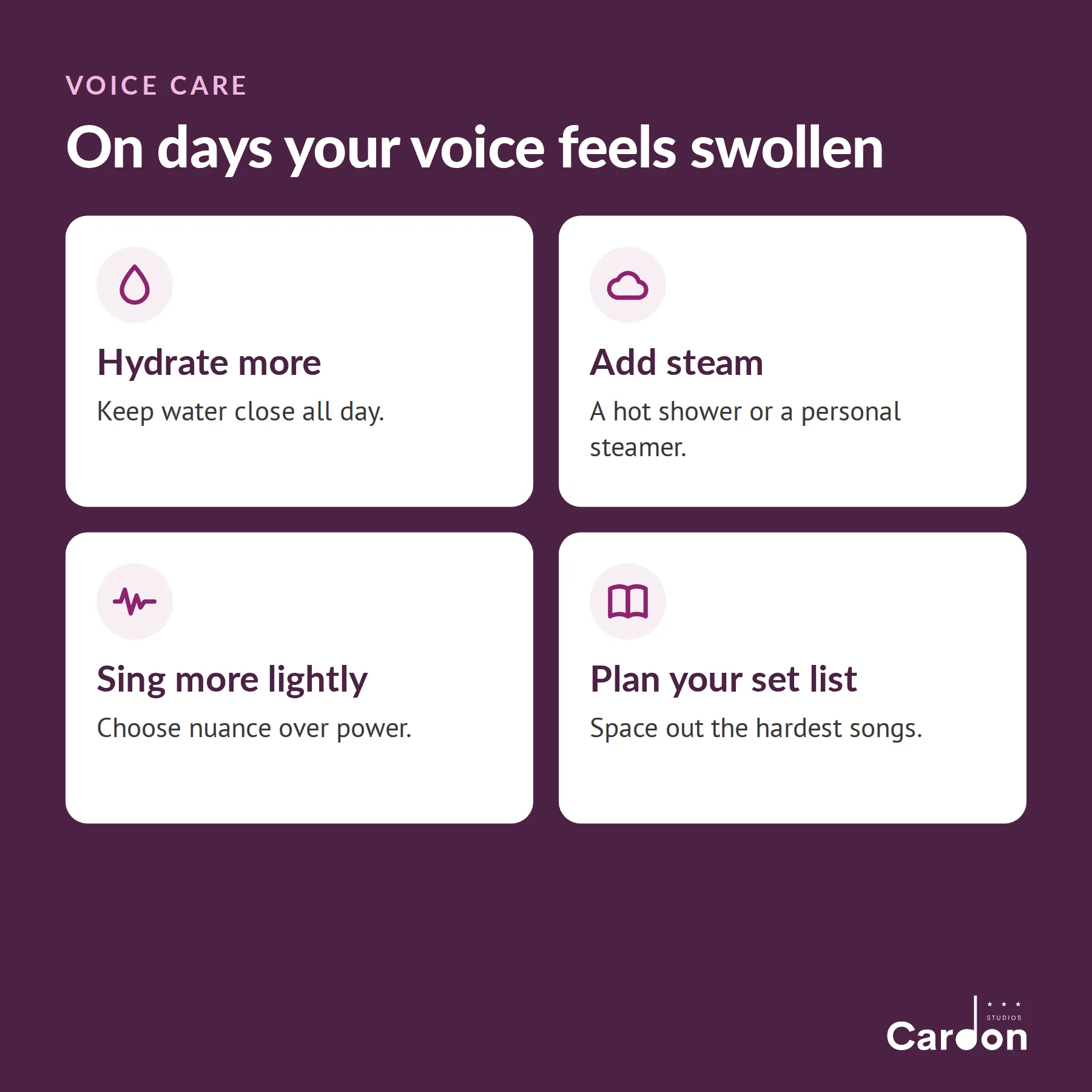 Tips for days your voice feels swollen during your cycle: hydrate more, add steam, sing more lightly, and plan your set list