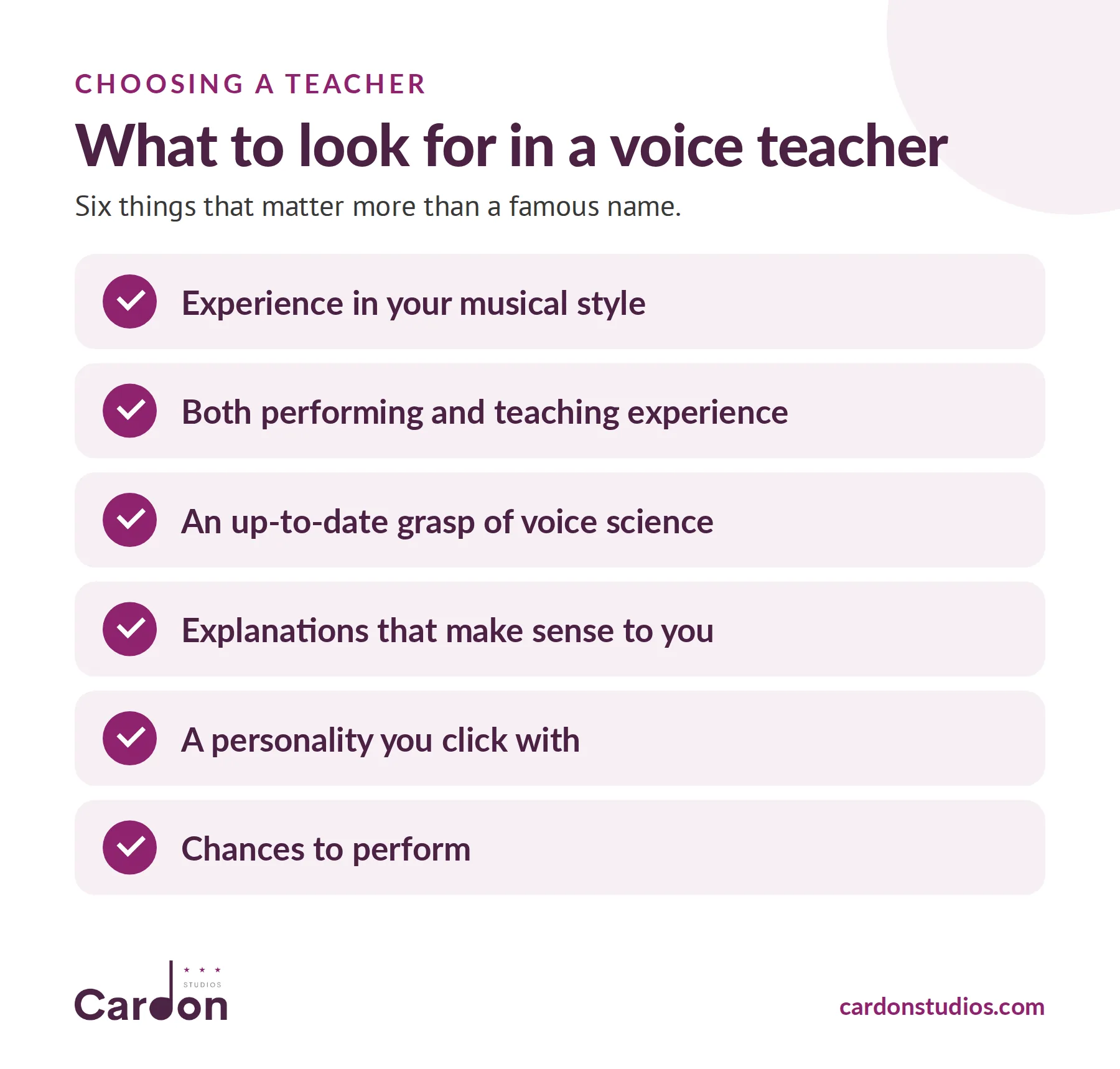 What to look for in a voice teacher: style experience, performing and teaching, voice science, clear explanations, good fit
